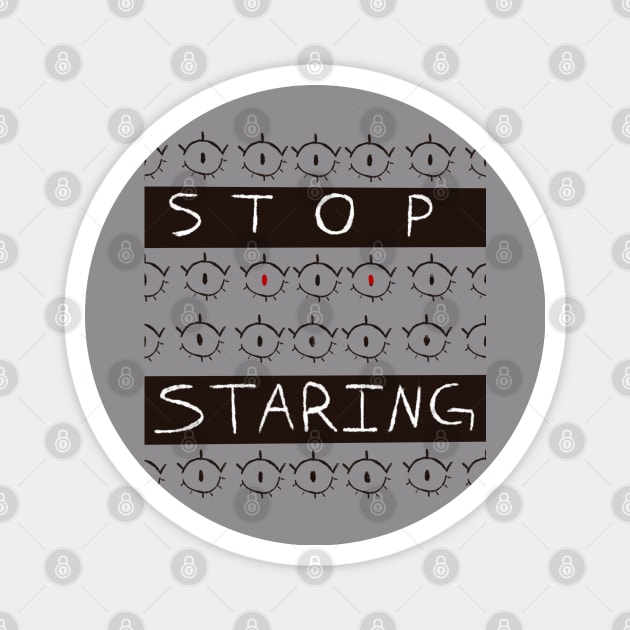 STOP STARING t-shirt hoodie Magnet by BumbleBaeTuna